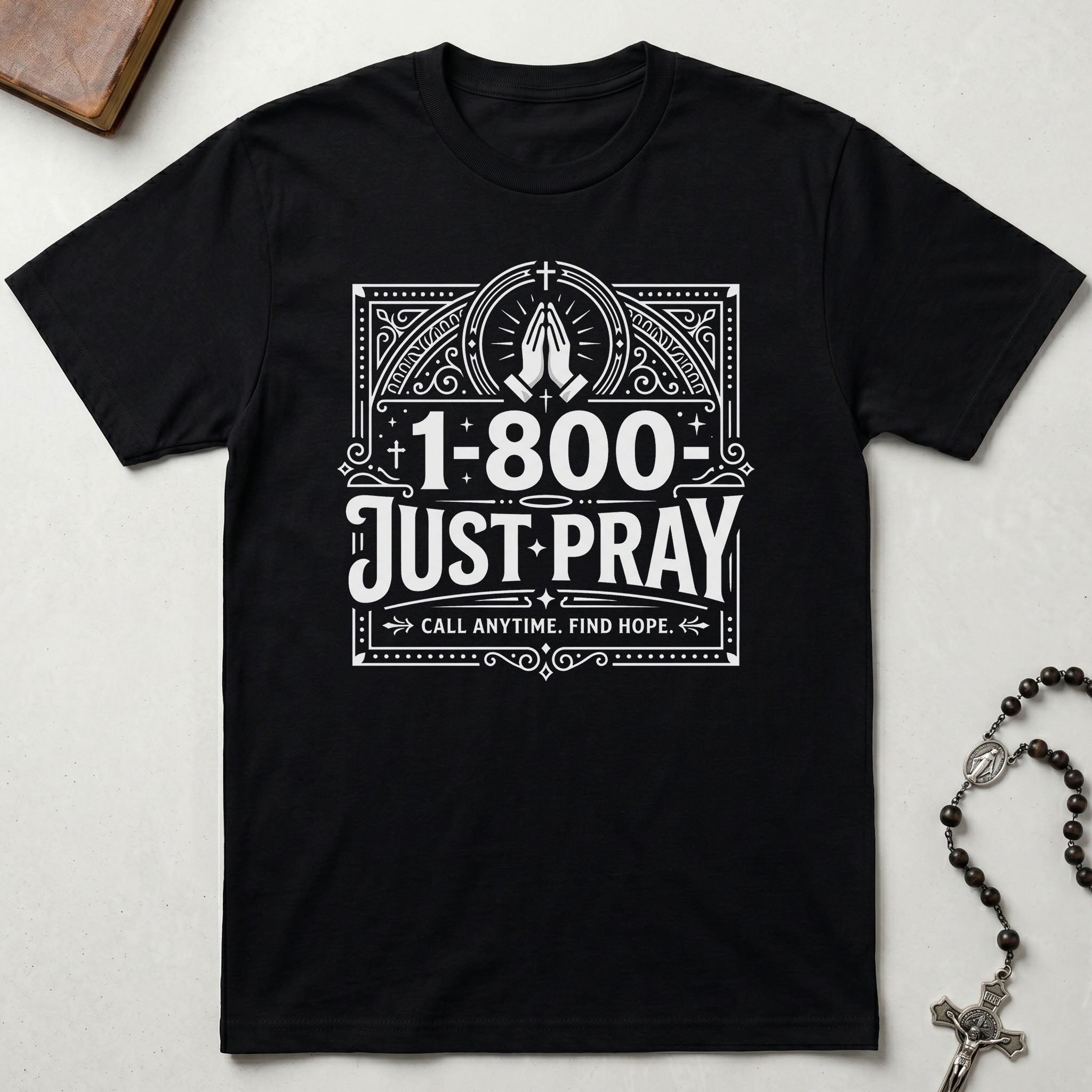 1 800 Just Pray T-Shirt