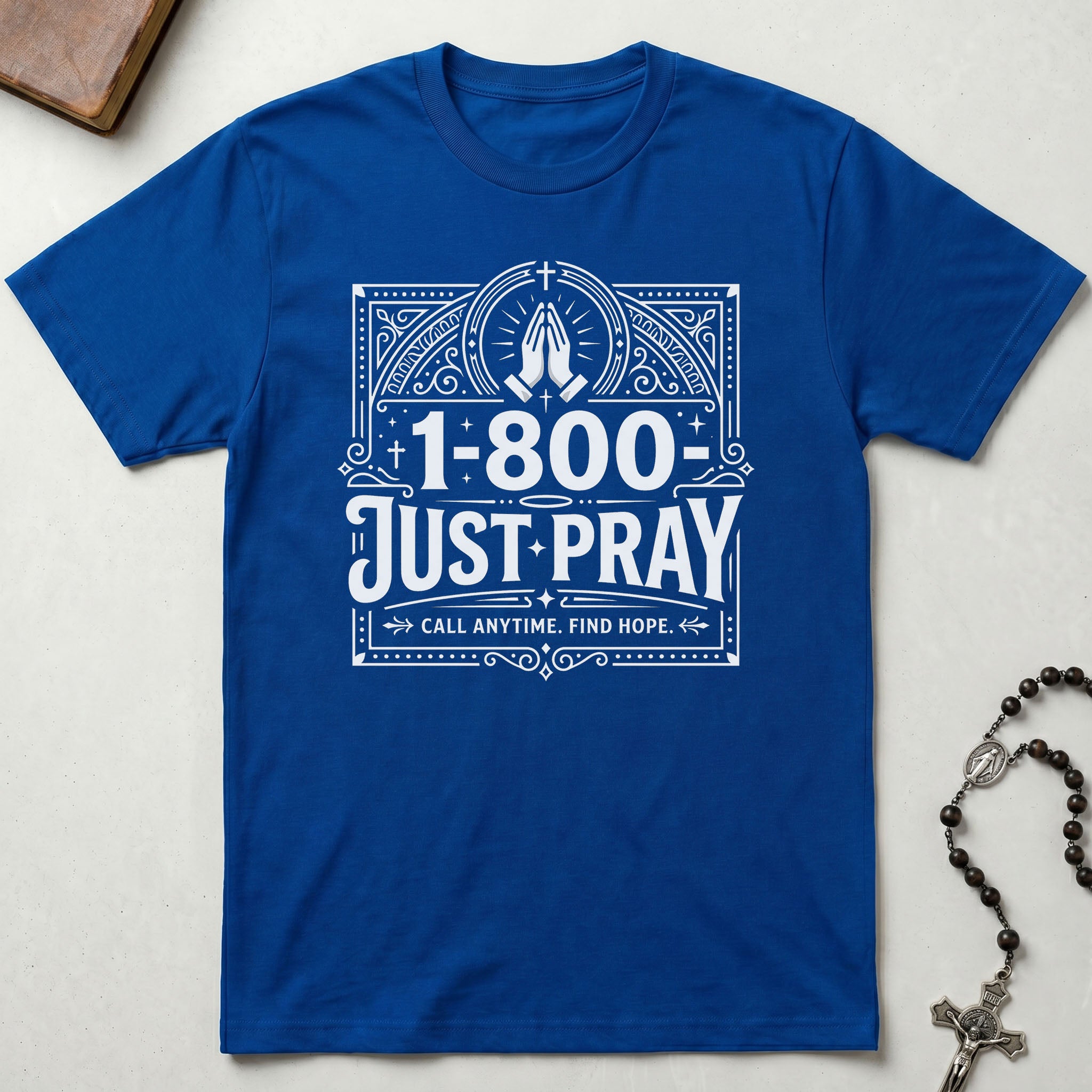 1 800 Just Pray T-Shirt