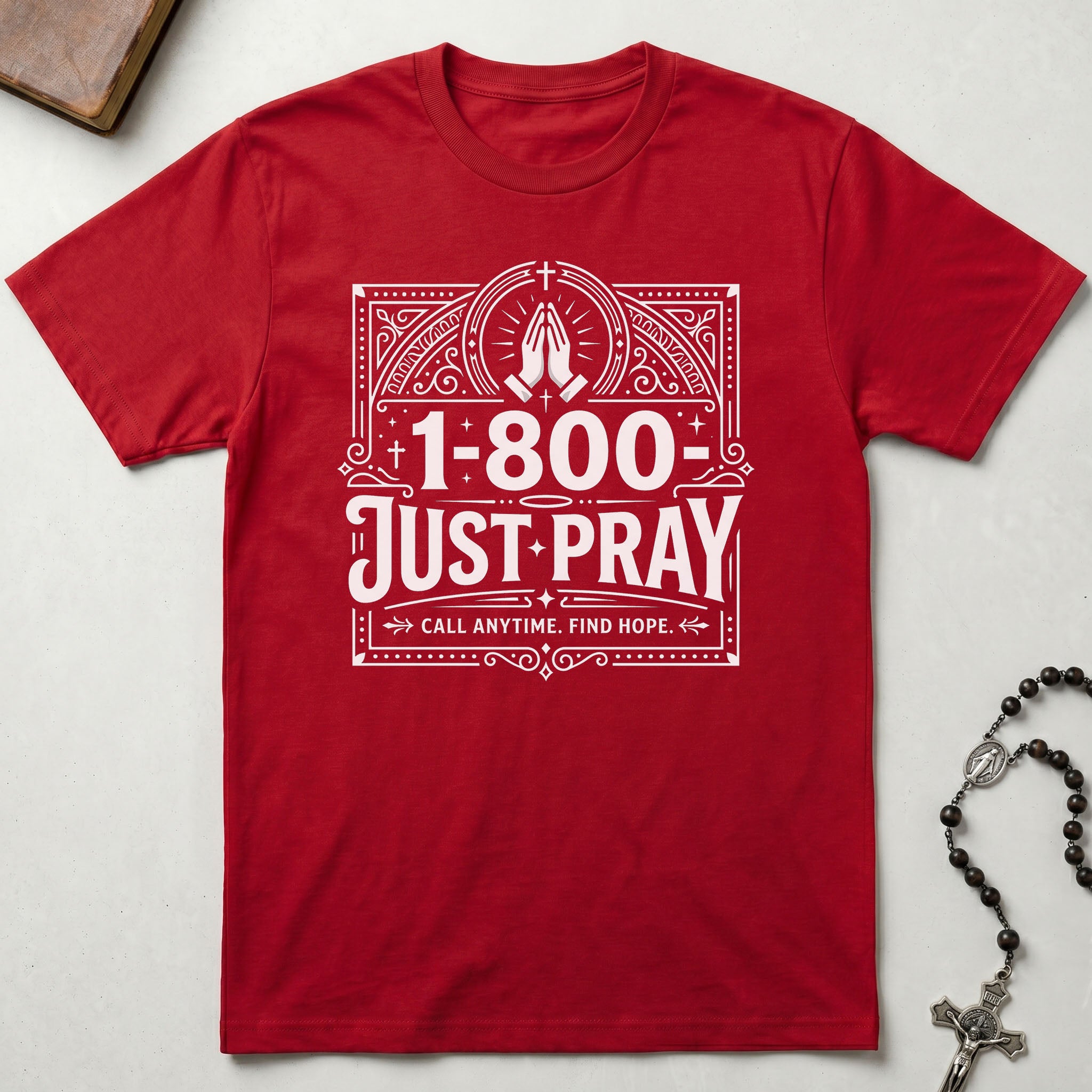 1 800 Just Pray T-Shirt