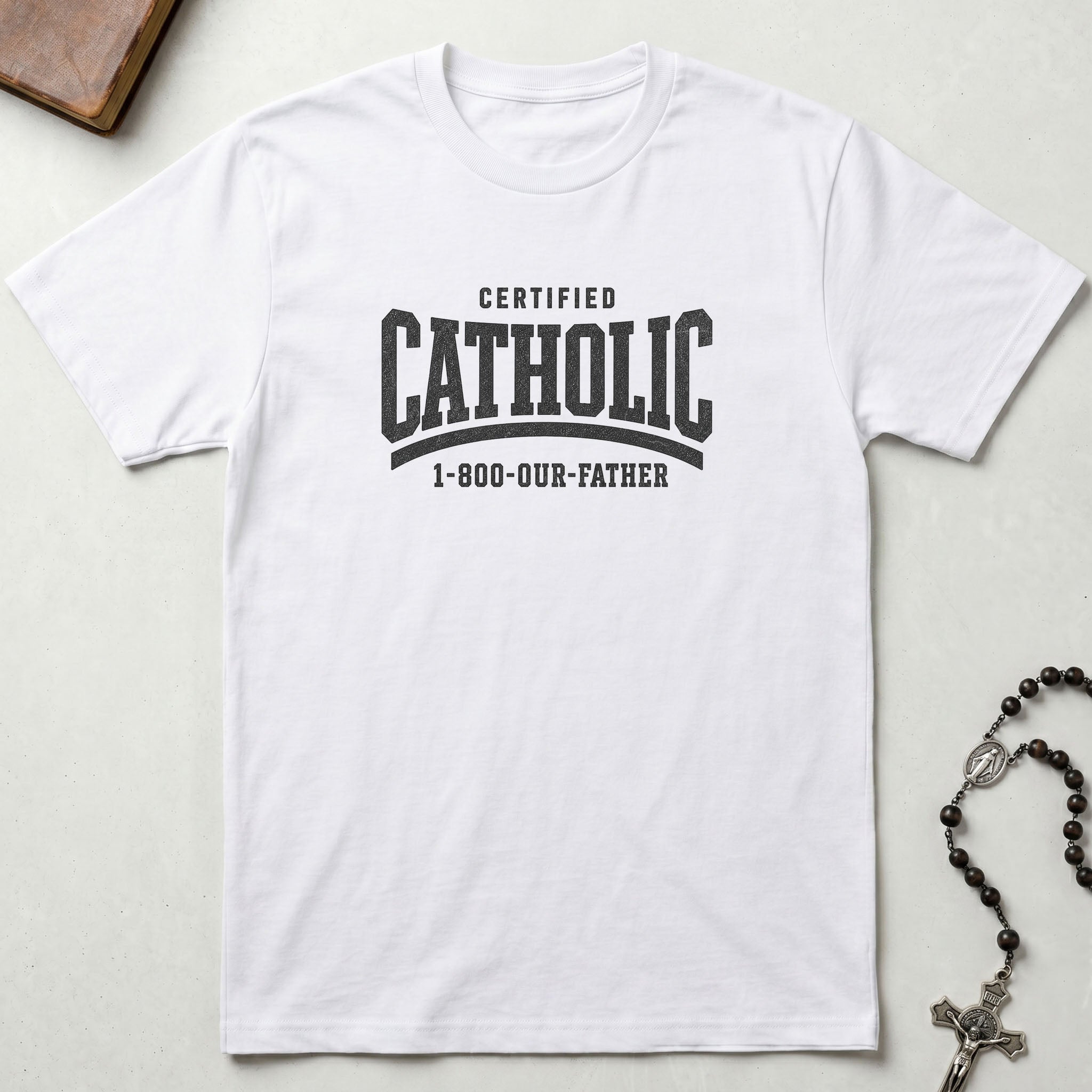 1 800 Our Father T-Shirt