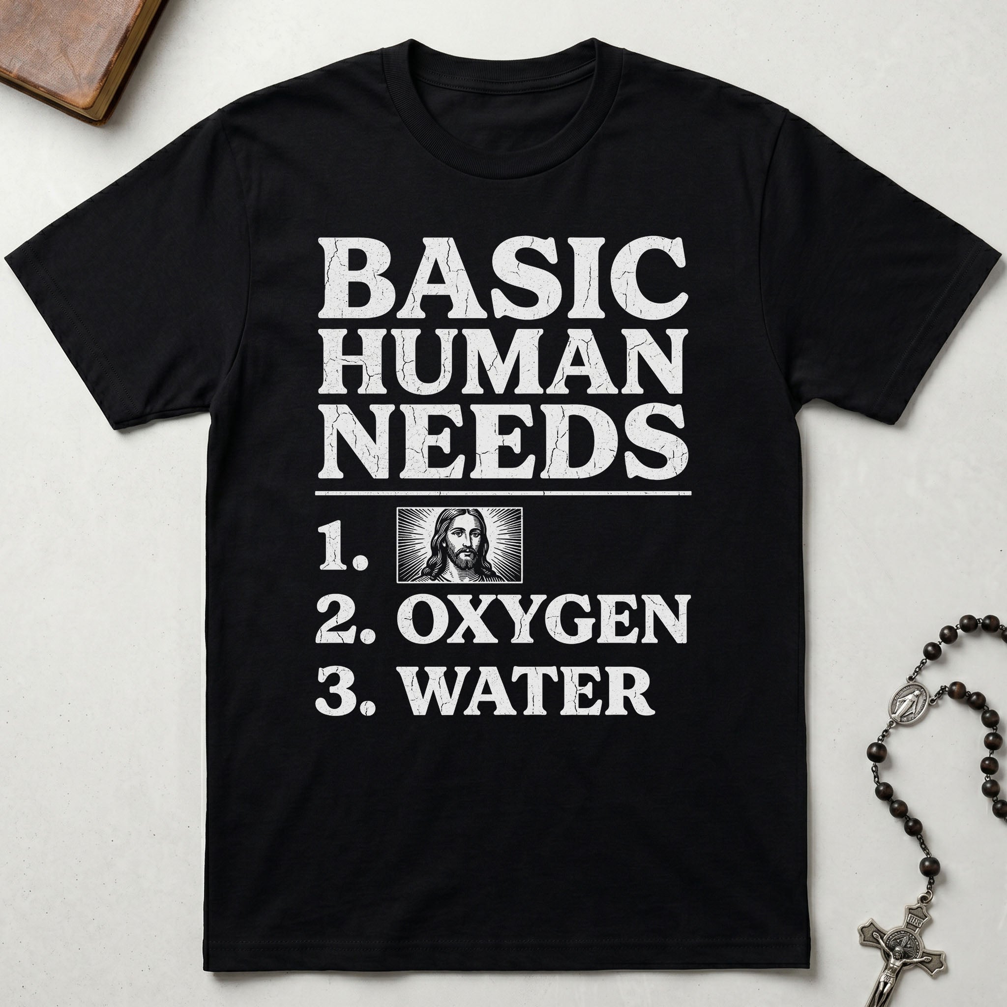 Basic Human Needs T-Shirt