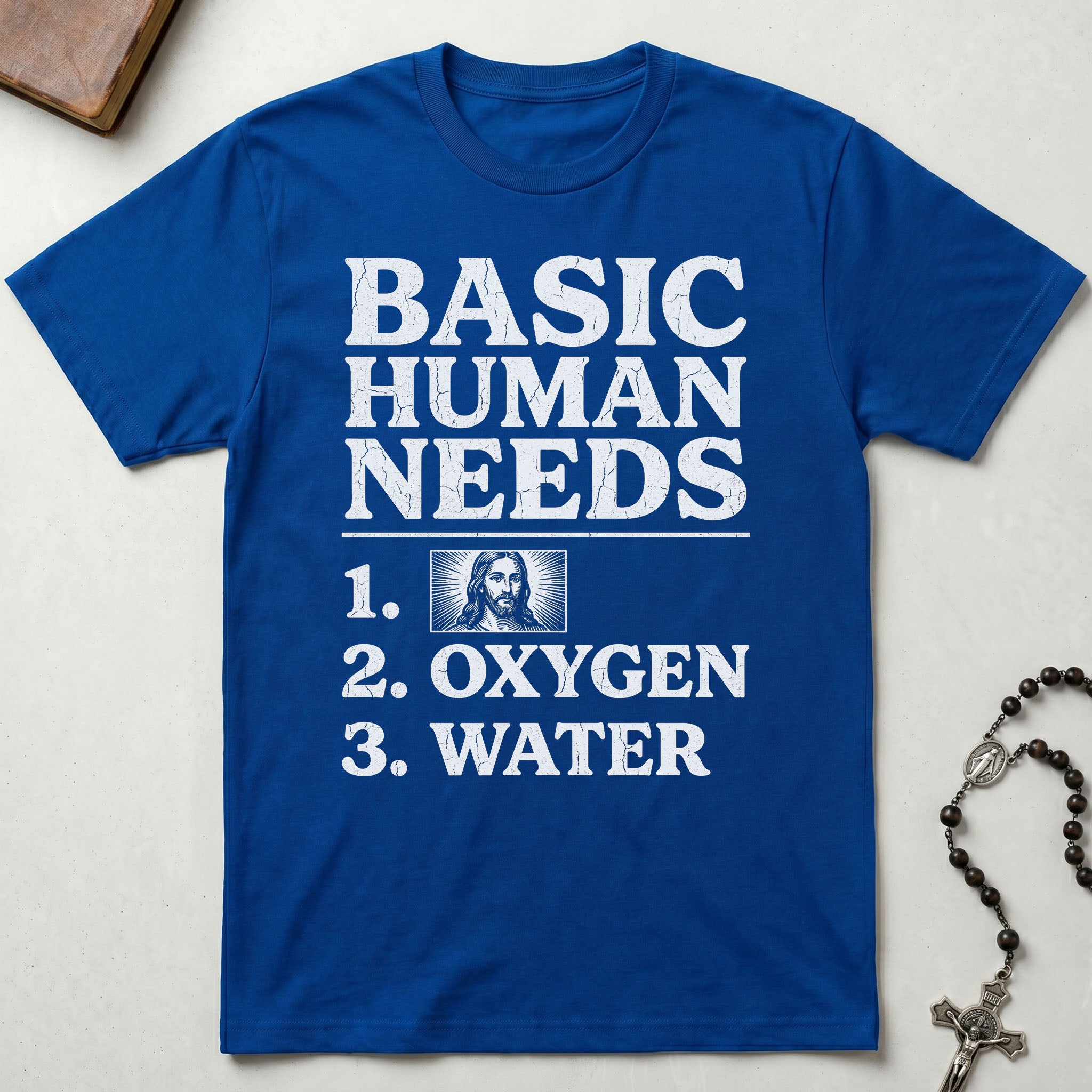Basic Human Needs T-Shirt