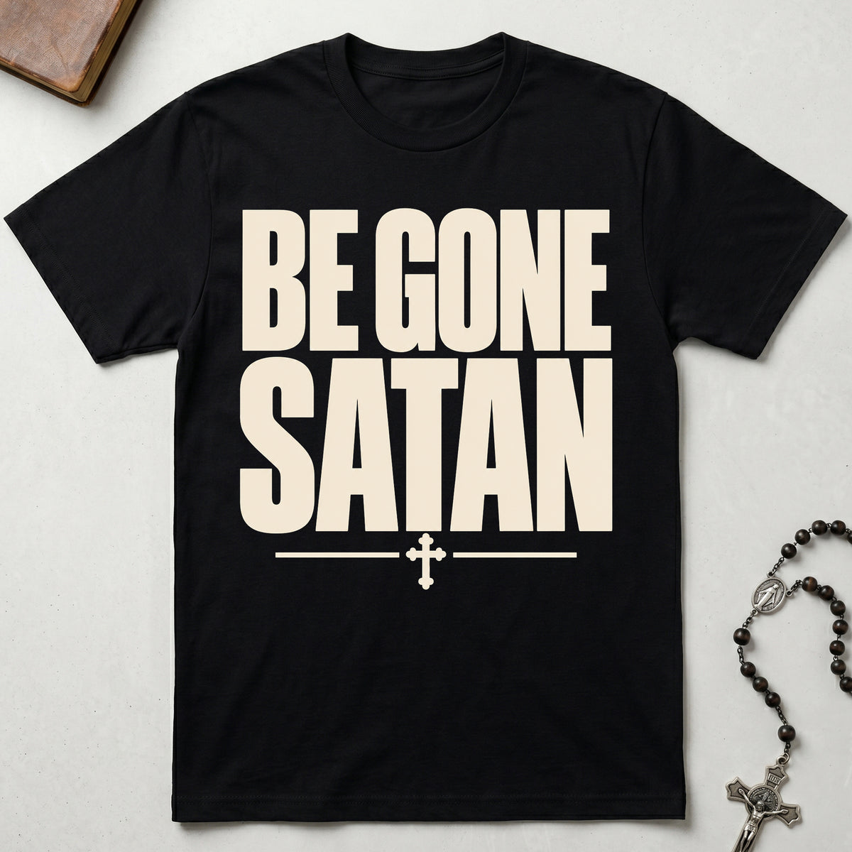 Be Gone Satan Statement T-Shirt