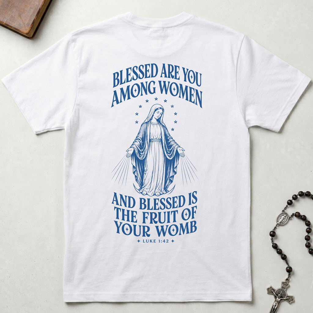 Blessed Are You Among Women T-Shirt