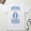 Blessed Are You Among Women T-Shirt