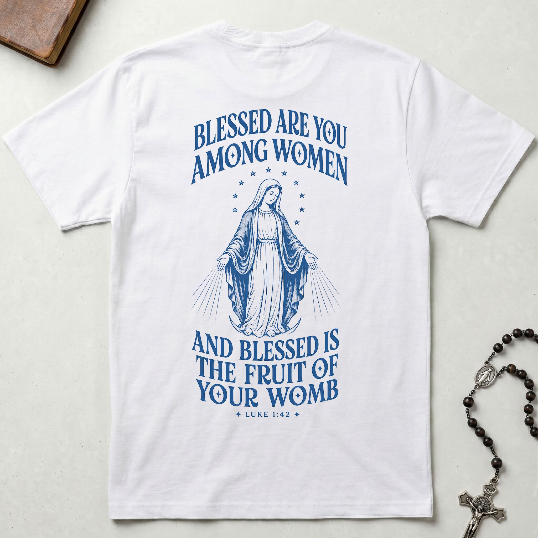 Blessed Are You Among Women T-Shirt