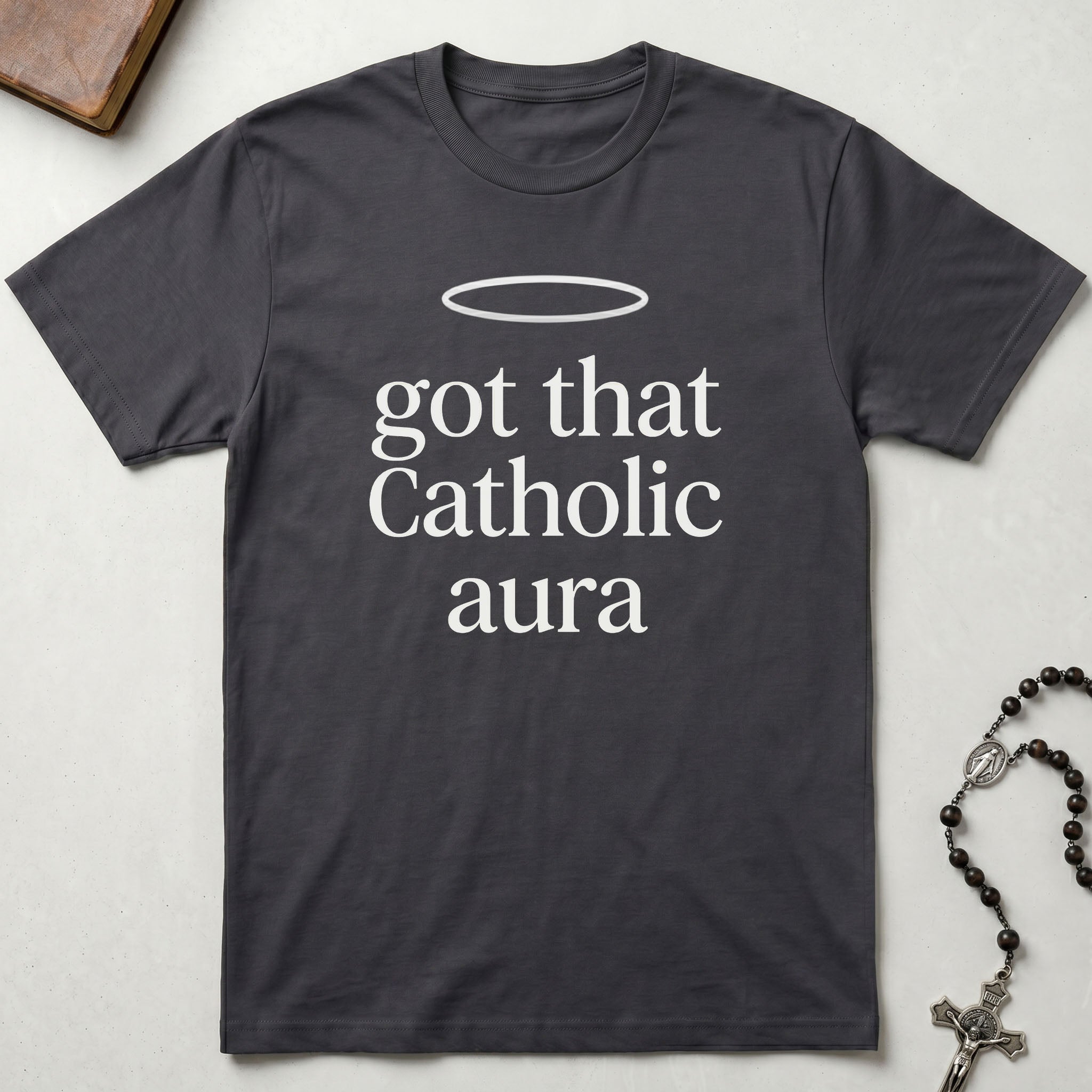 Got That Catholic Aura T-Shirt