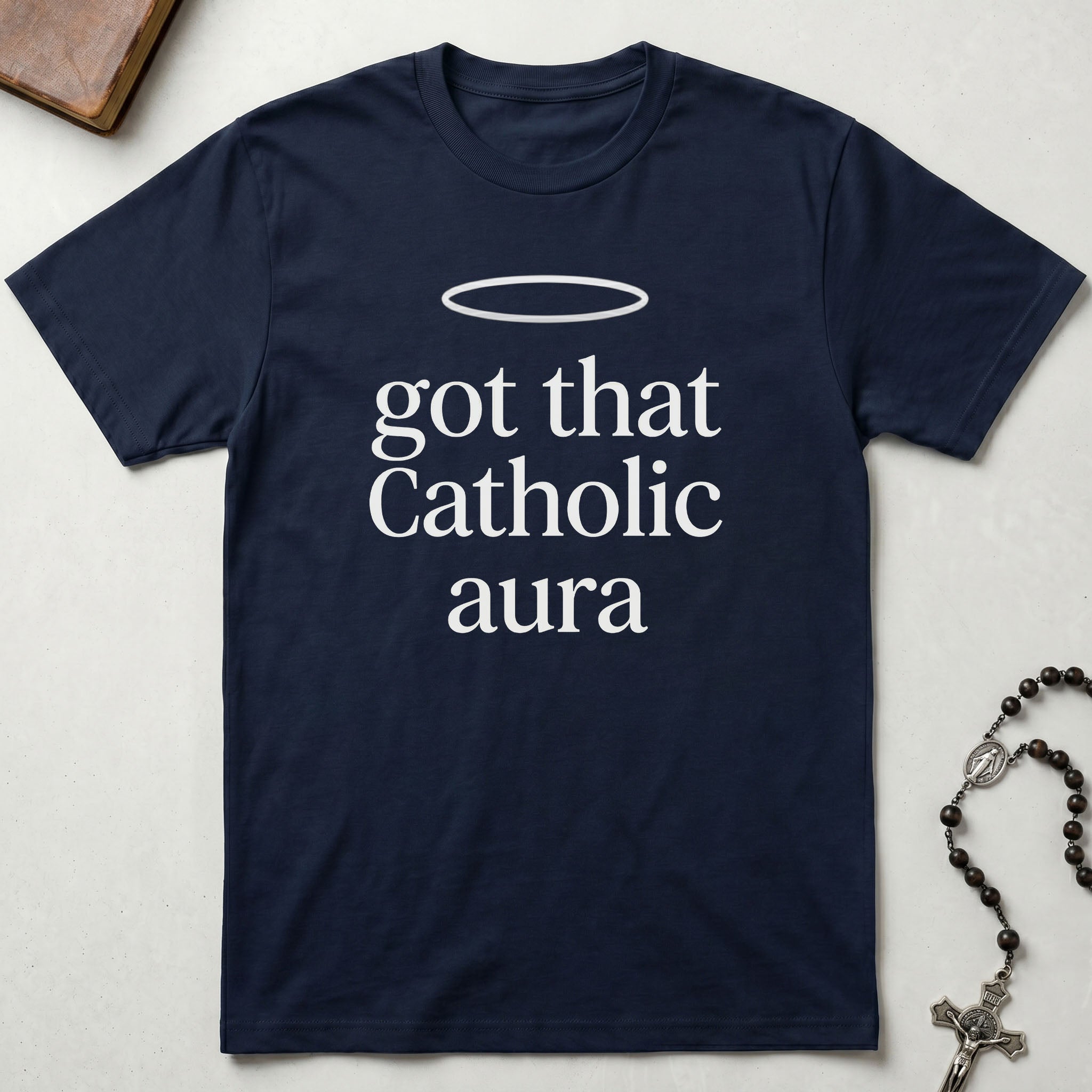 Got That Catholic Aura T-Shirt