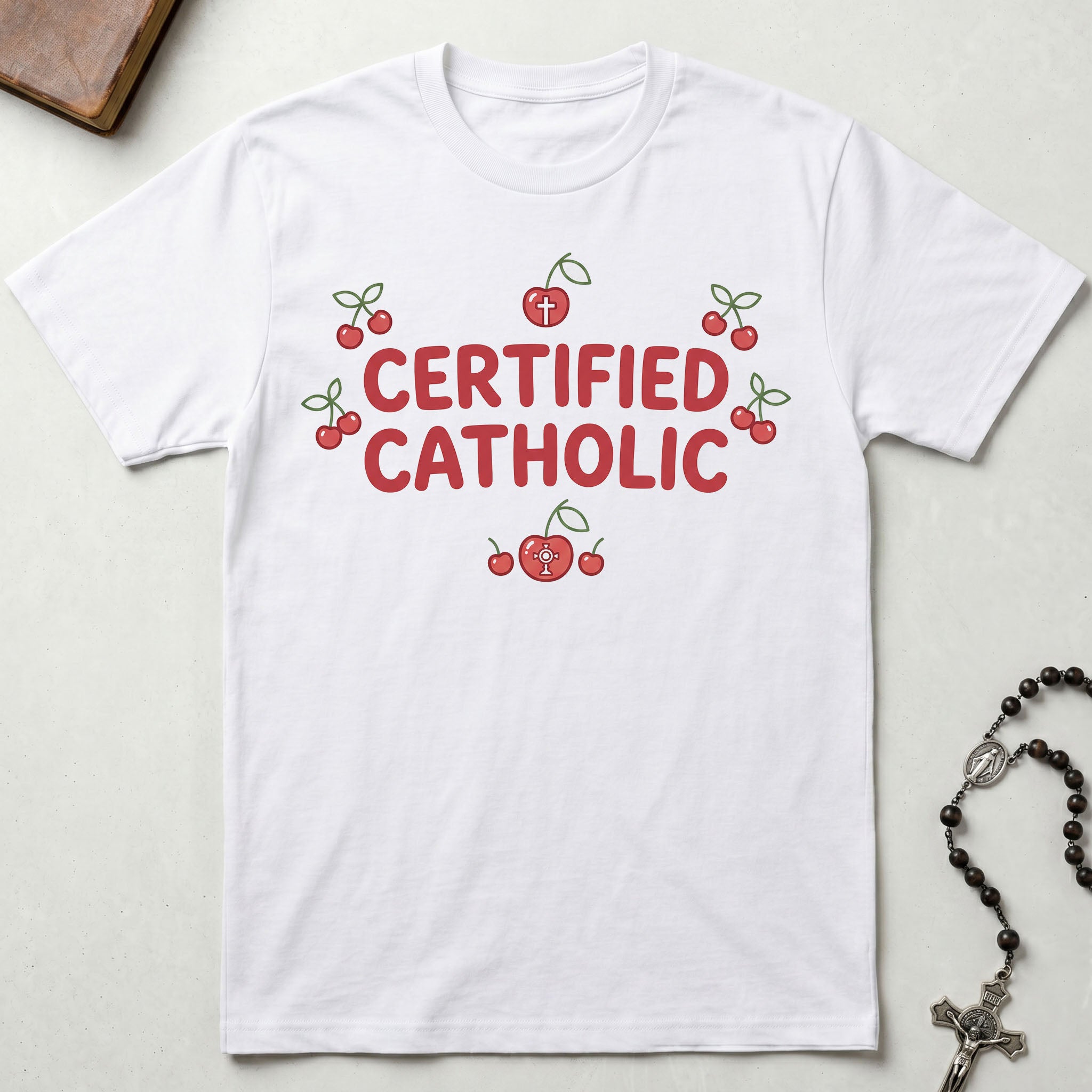 Certified Catholic Cherries T-Shirt