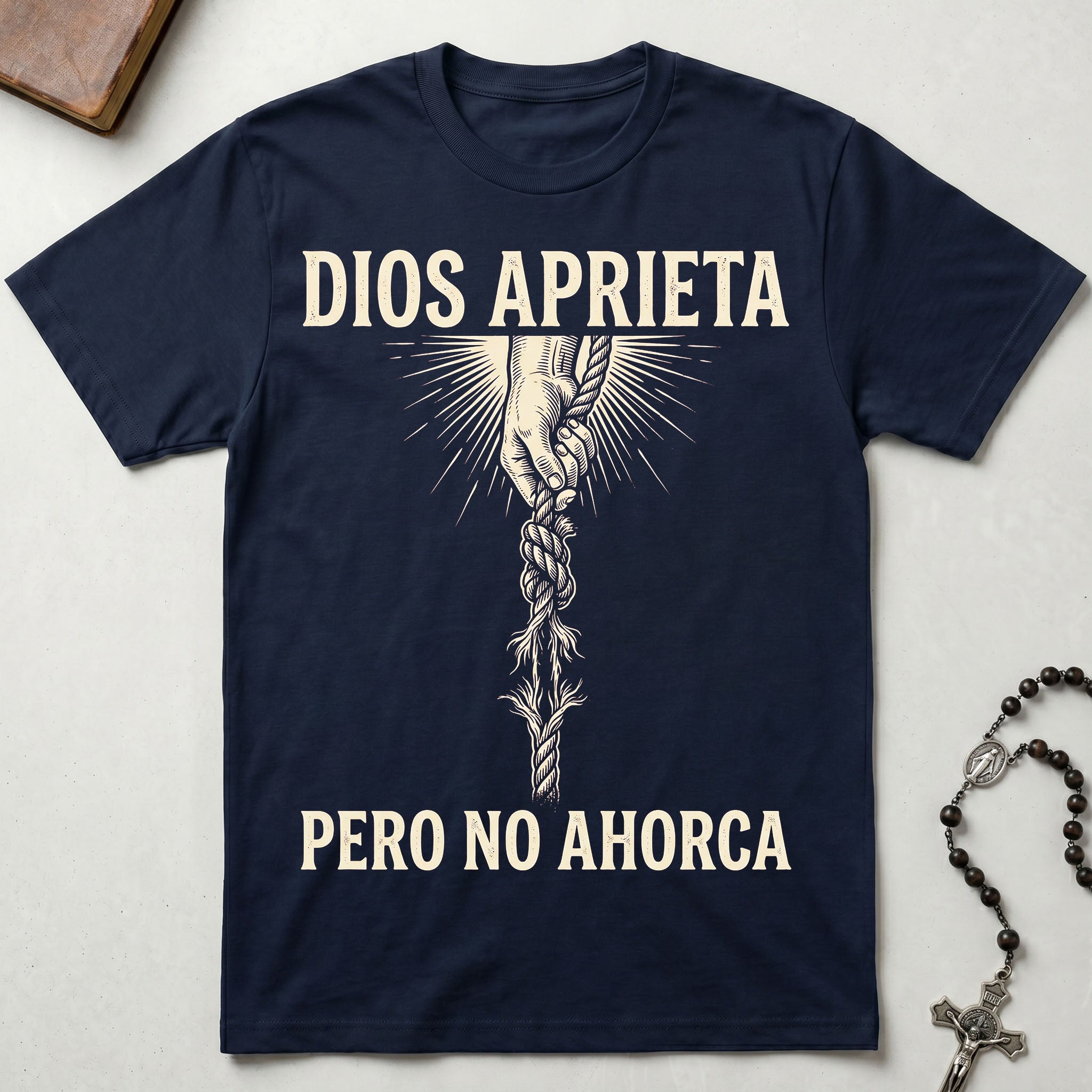 Dios Aprieta Pero No Ahorca T-Shirt