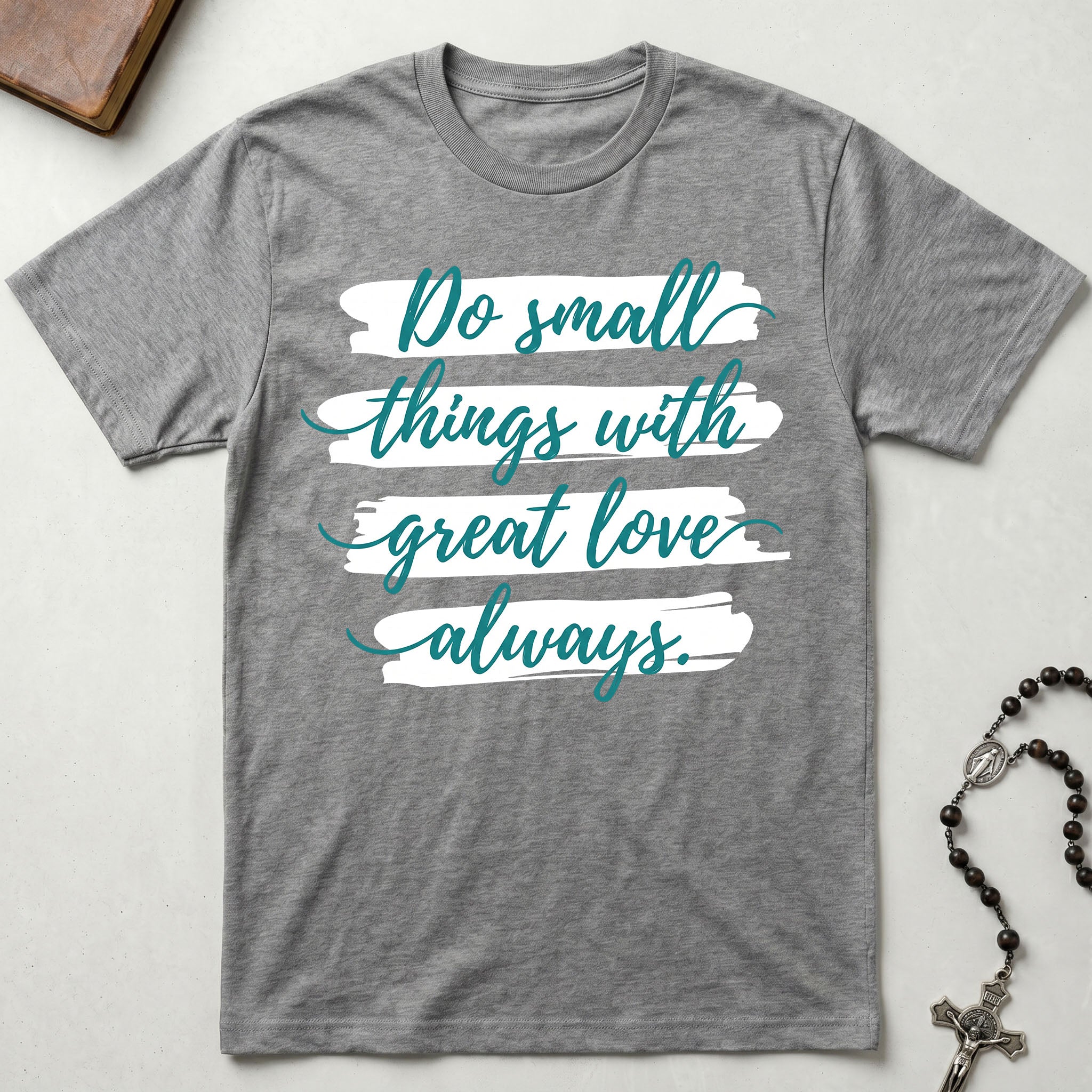 Do Small Things T-Shirt