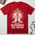 En El Nombre De Dios T-Shirt
