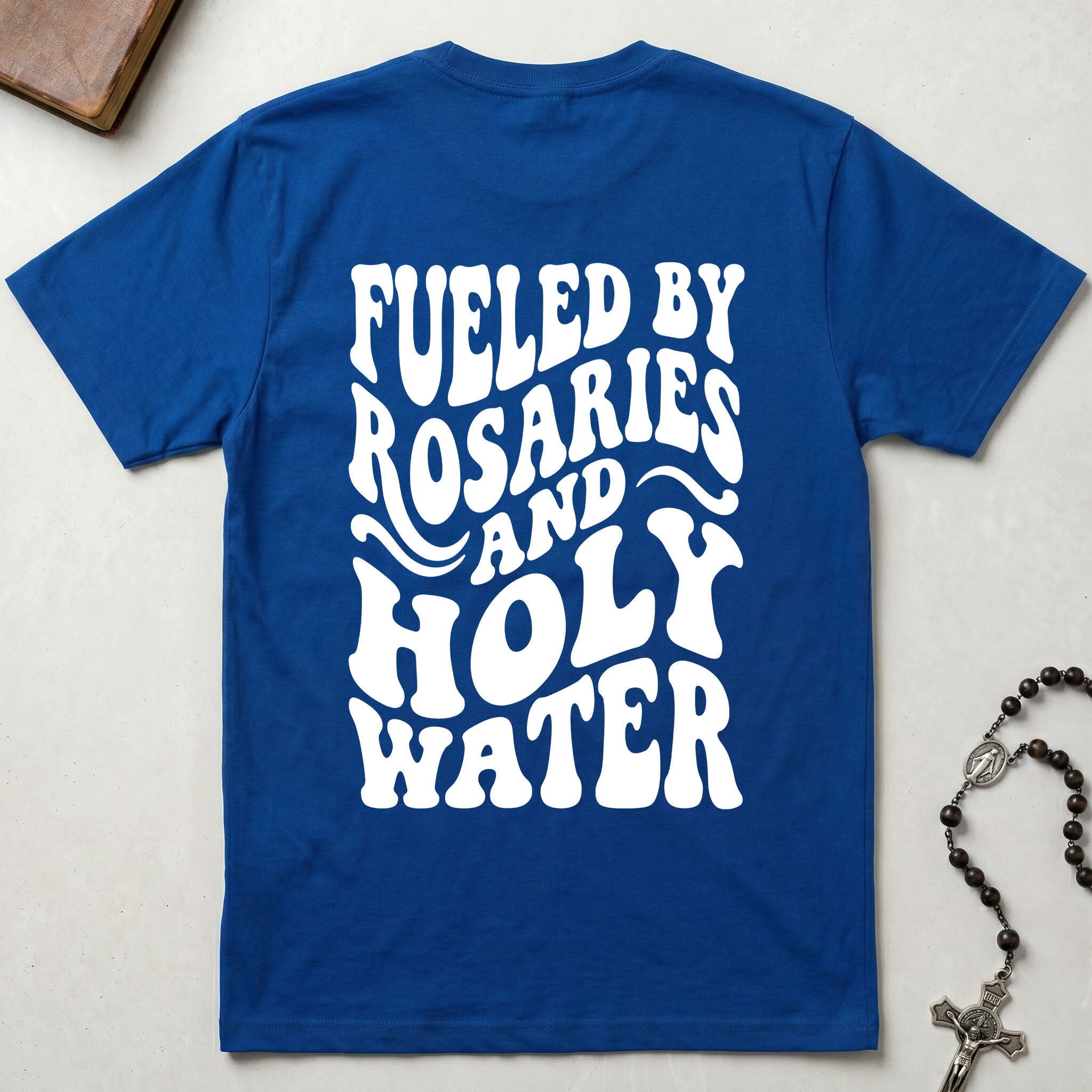 Fueled by Rosaries and Holy Water T-Shirt