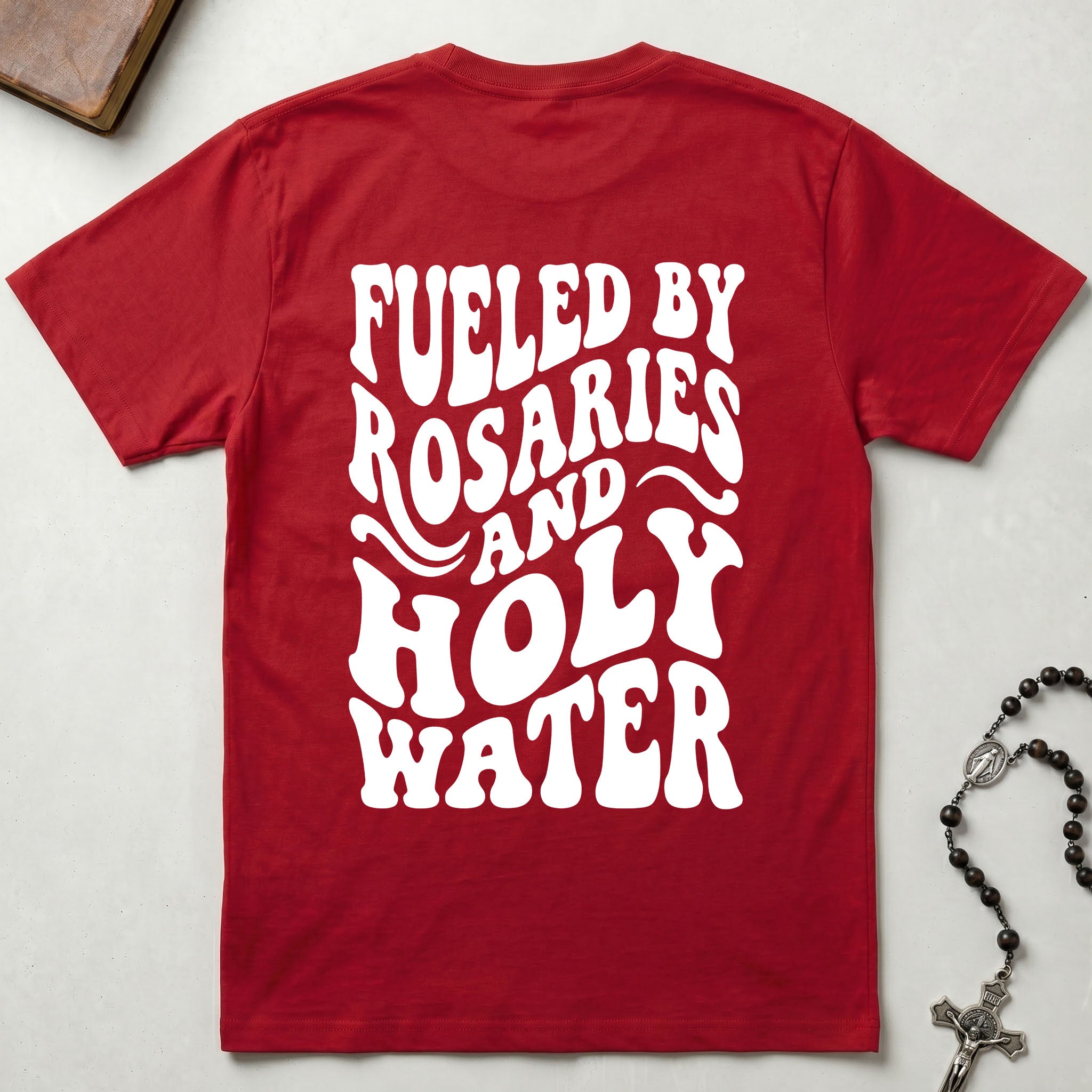 Fueled by Rosaries and Holy Water T-Shirt