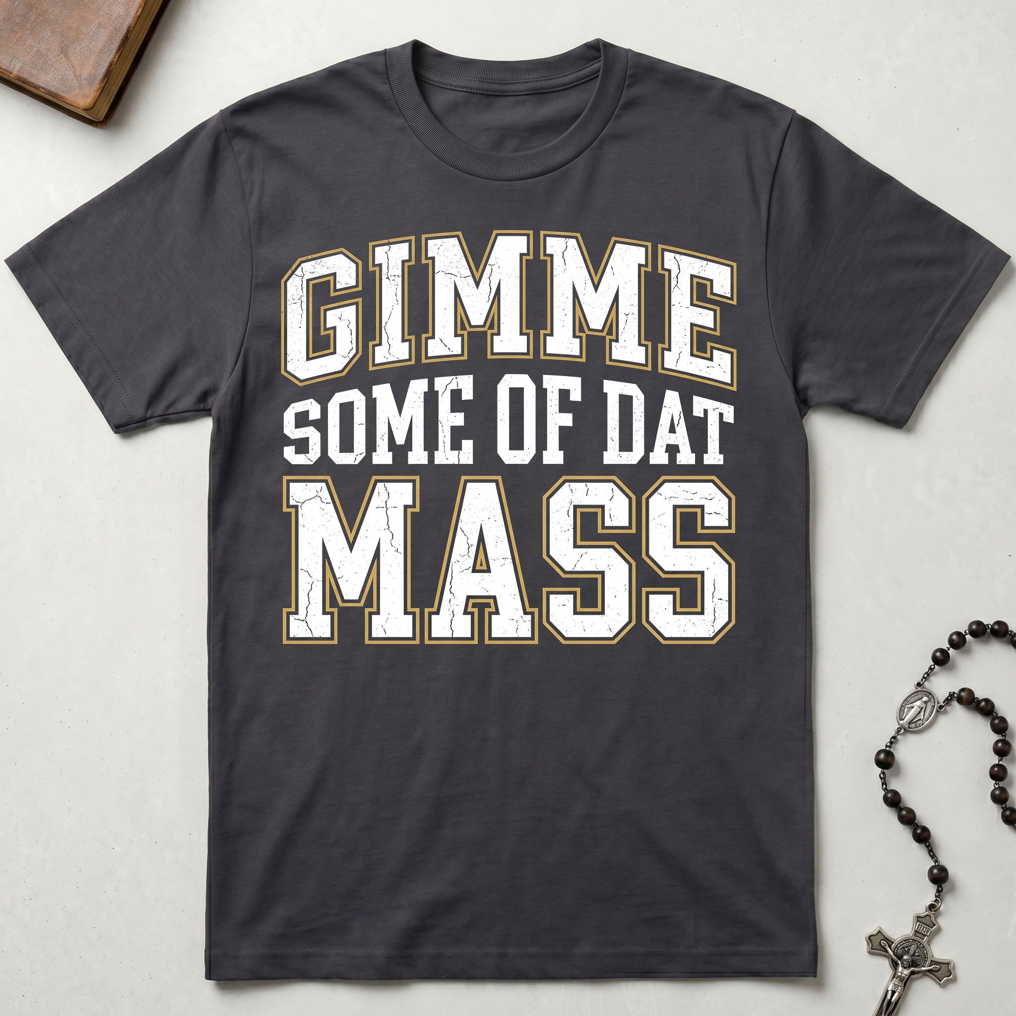 Gimme Some Of Dat Mass T-Shirt