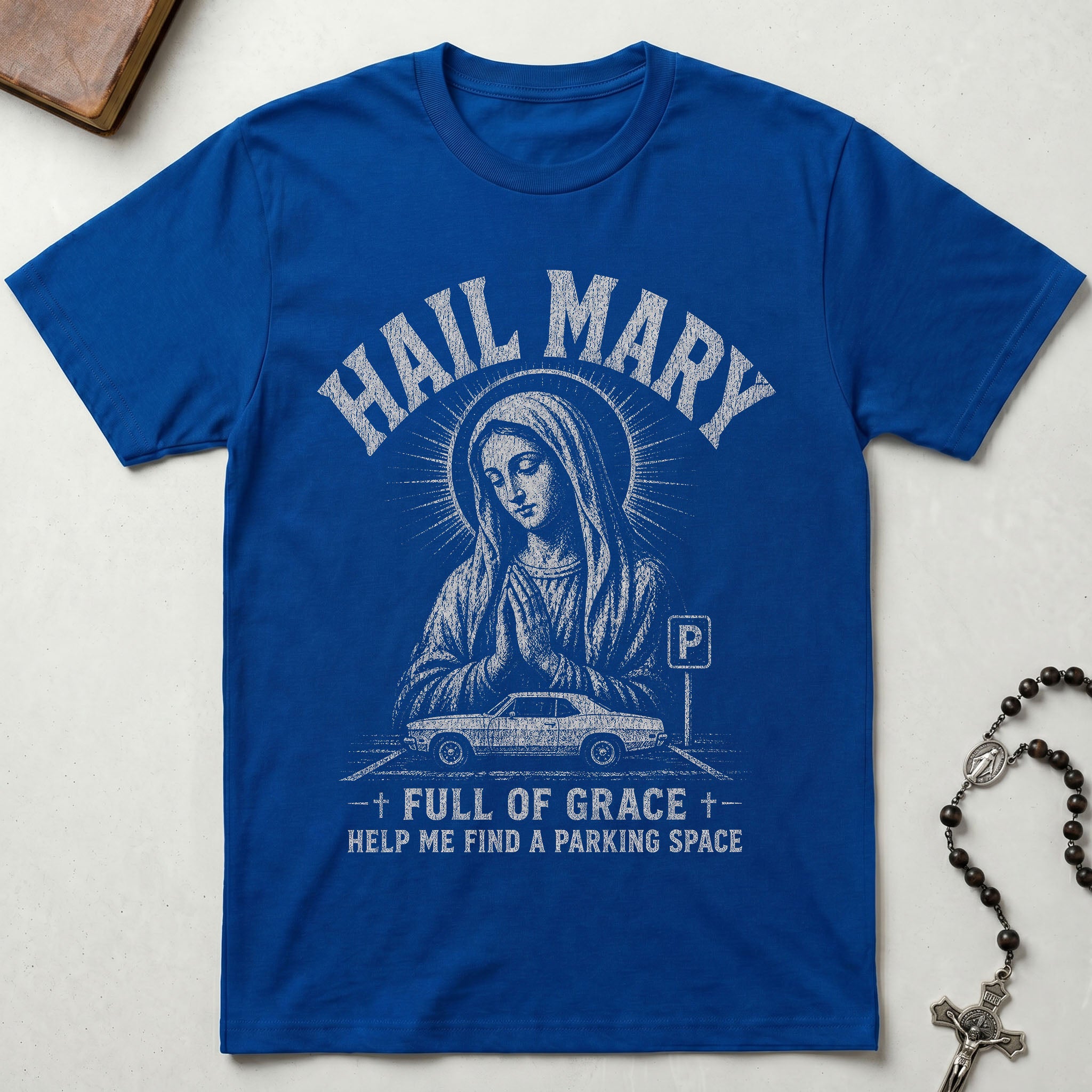 Hail Mary Parking Space T-Shirt