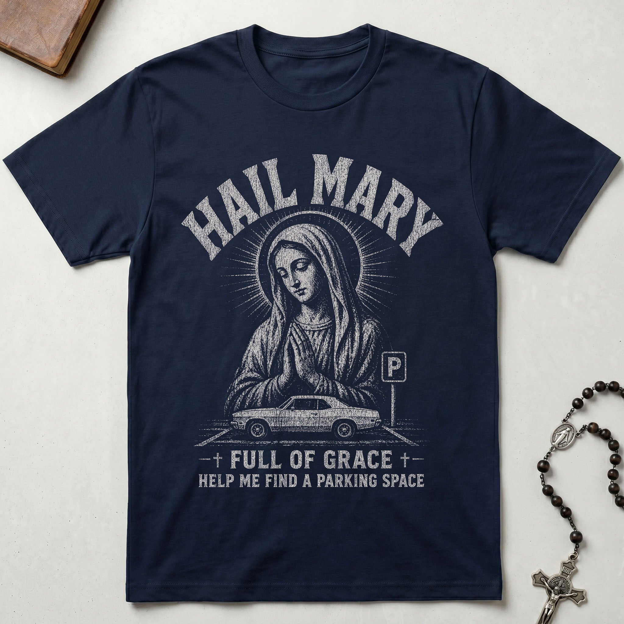 Hail Mary Parking Space T-Shirt