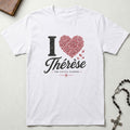 I Love Thérèse T-Shirt