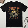Jesus is Alive T-Shirt