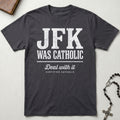 JFK Was Catholic T-Shirt