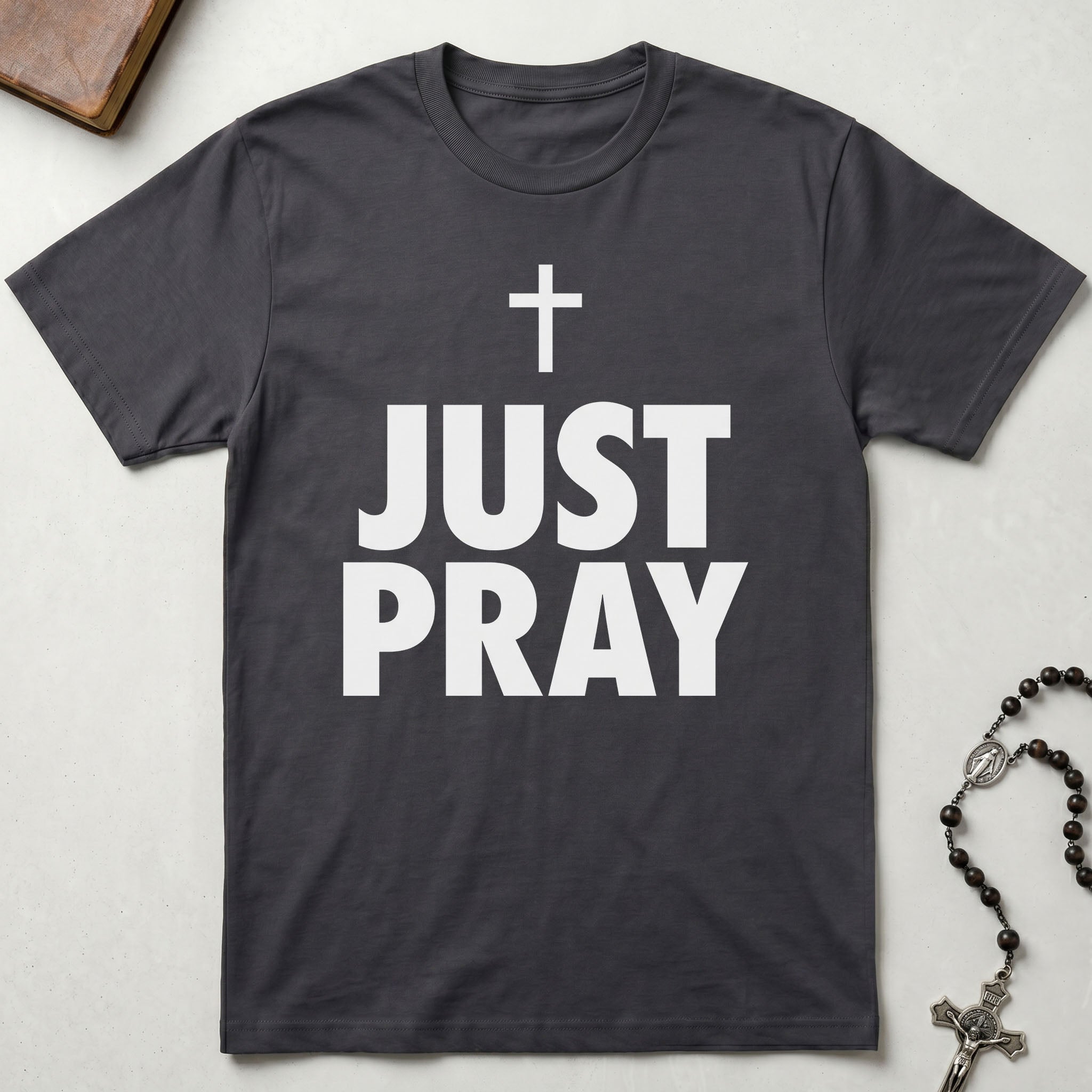 Just Pray T-Shirt