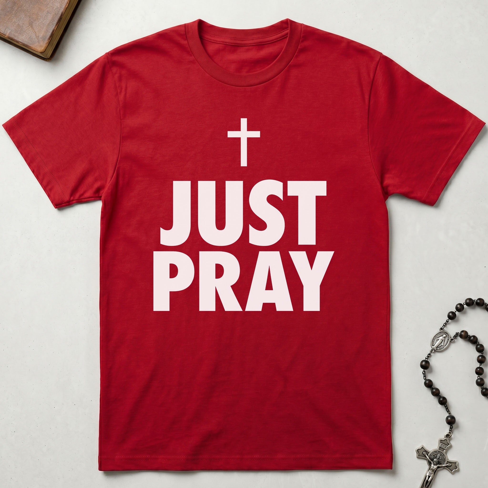 Just Pray T-Shirt