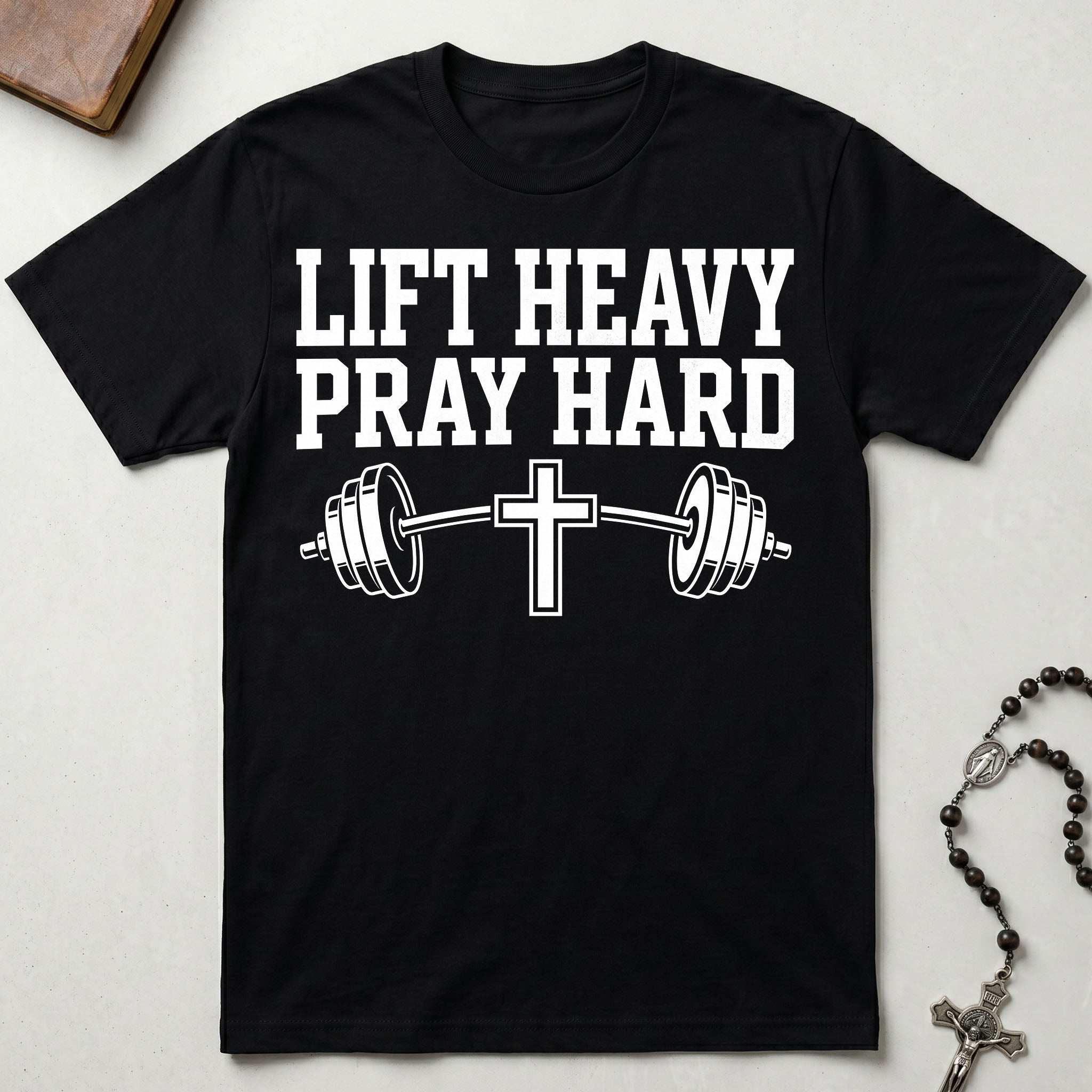 Lift Heavy Pray Hard T-Shirt