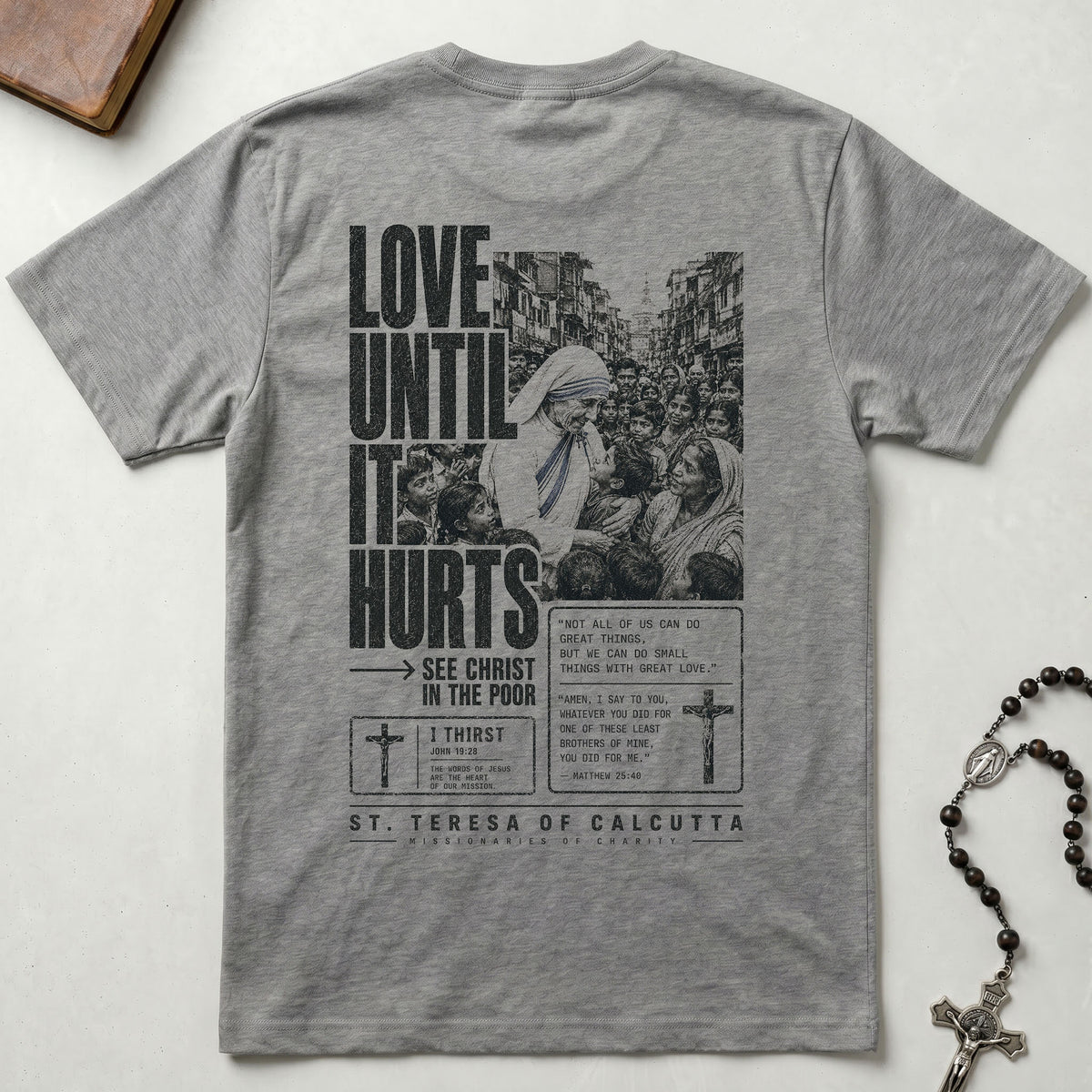 St. Teresa Love Until It Hurts T-Shirt