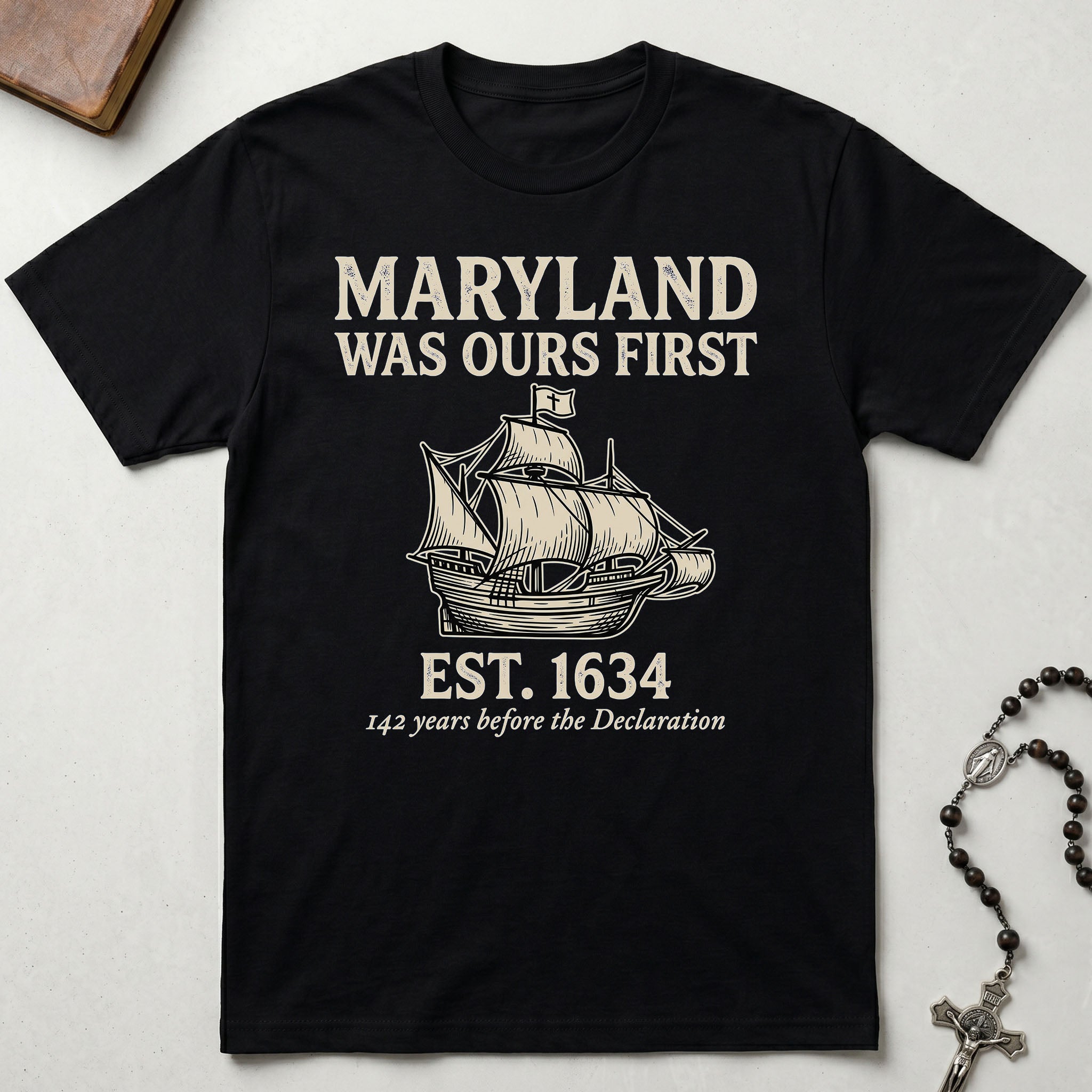 Maryland Was Ours First T-Shirt