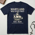 Maryland Was Ours First T-Shirt