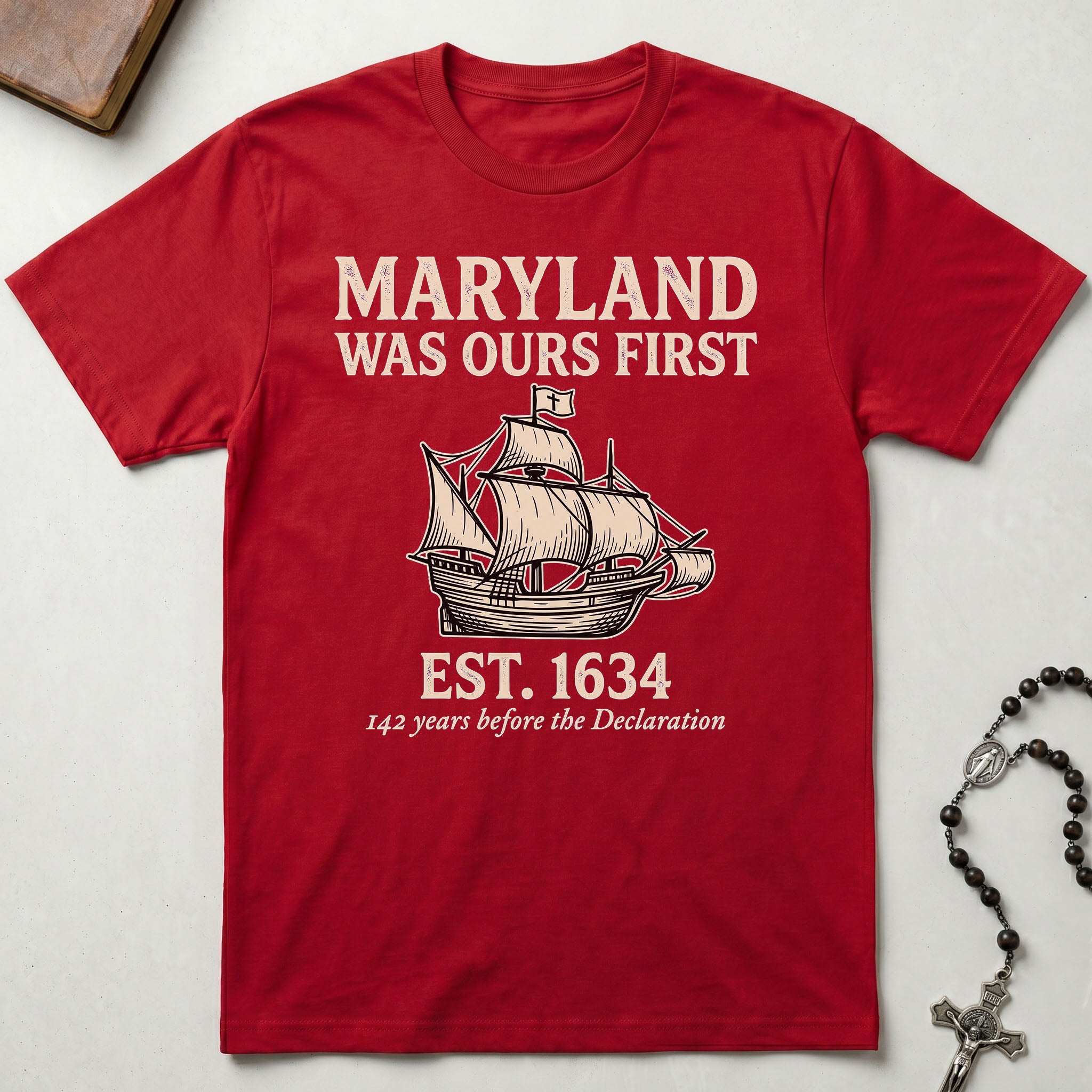 Maryland Was Ours First T-Shirt
