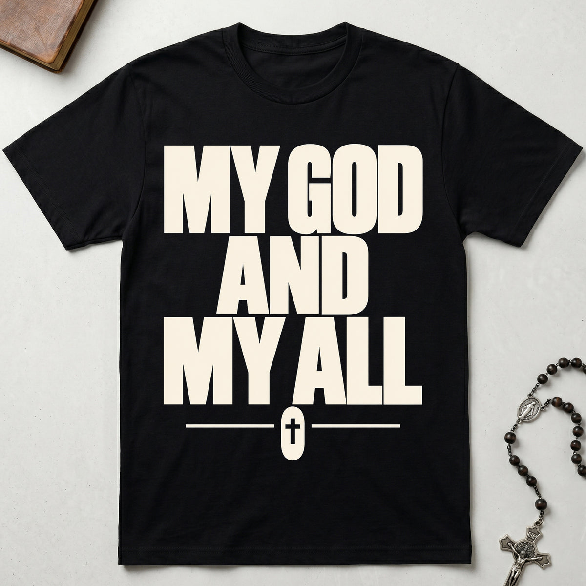 My God And My All T-Shirt
