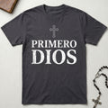 Primero Dios T-Shirt
