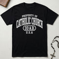 Property Of Catholic Church T-Shirt