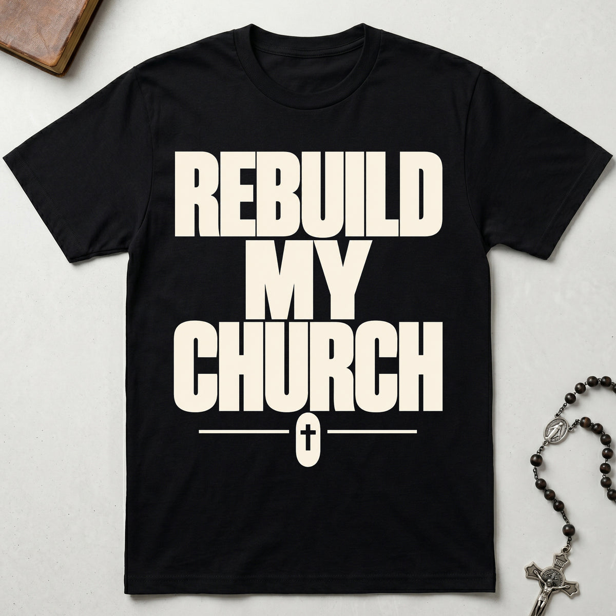 Rebuild My Church T-Shirt
