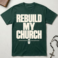 Rebuild My Church T-Shirt