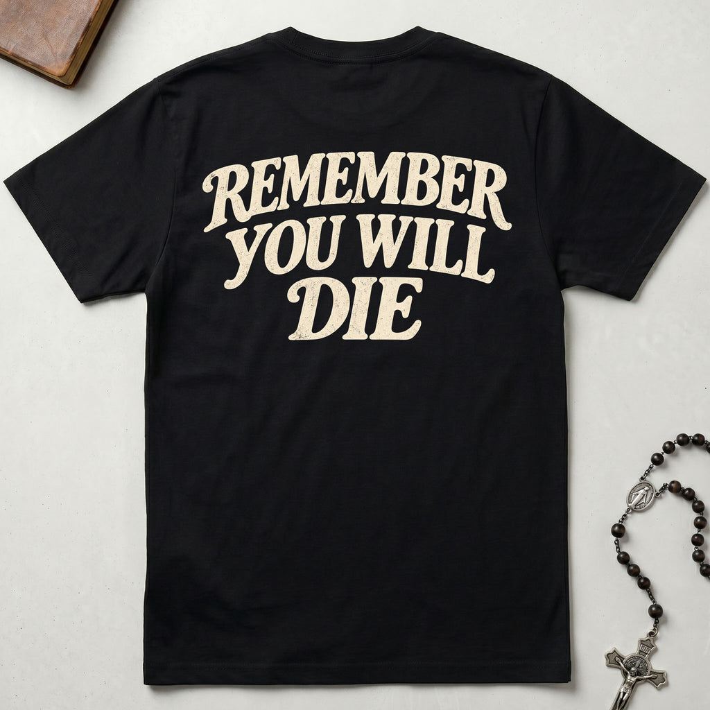 Remember You Will Die T-Shirt
