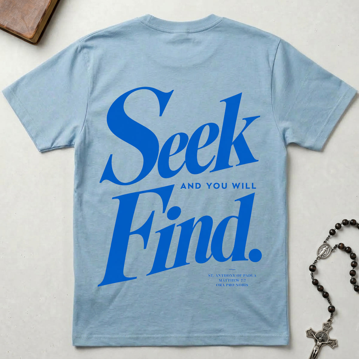 Seek and You Will Find T-Shirt