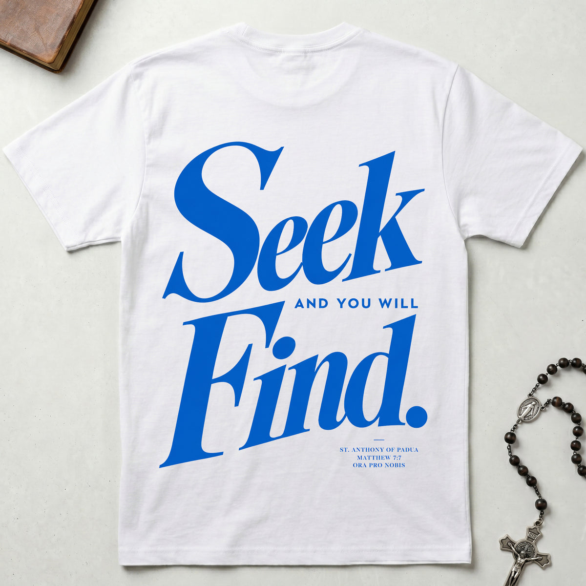 Seek and You Will Find T-Shirt