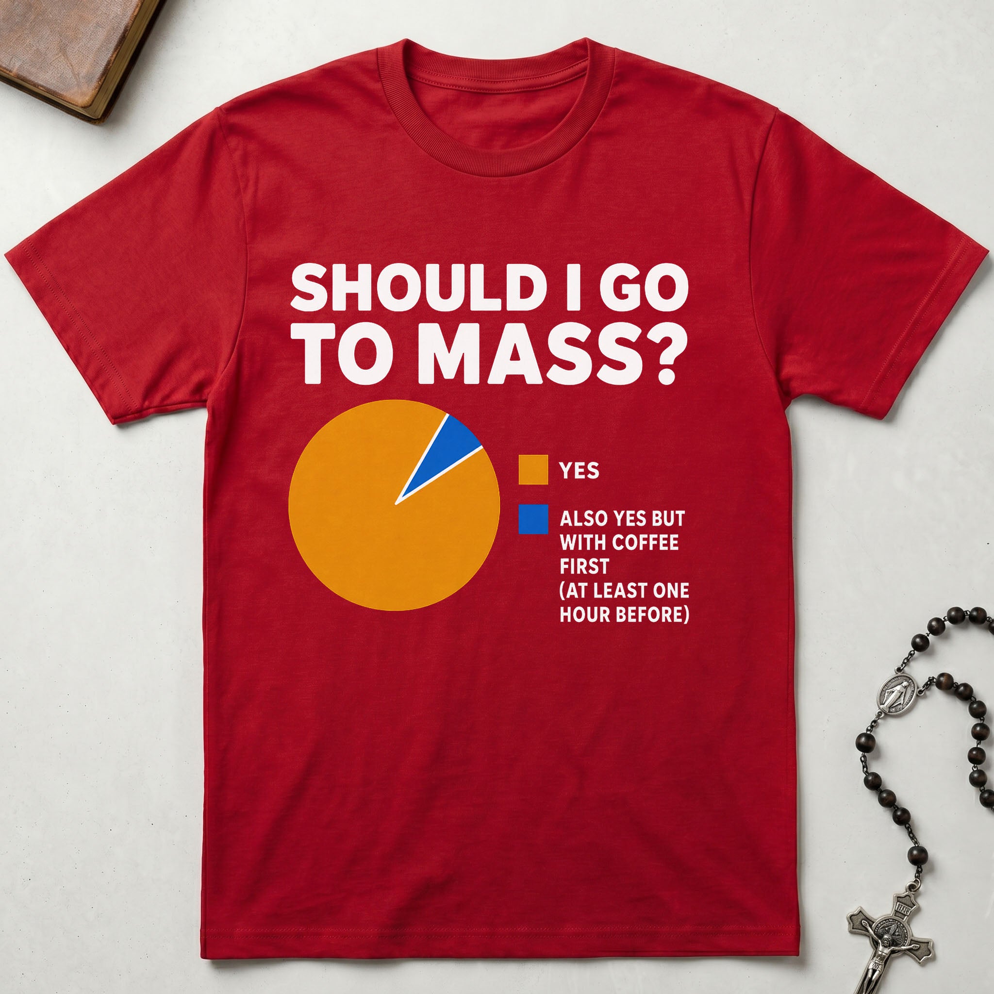 Should I Go To Mass T-Shirt