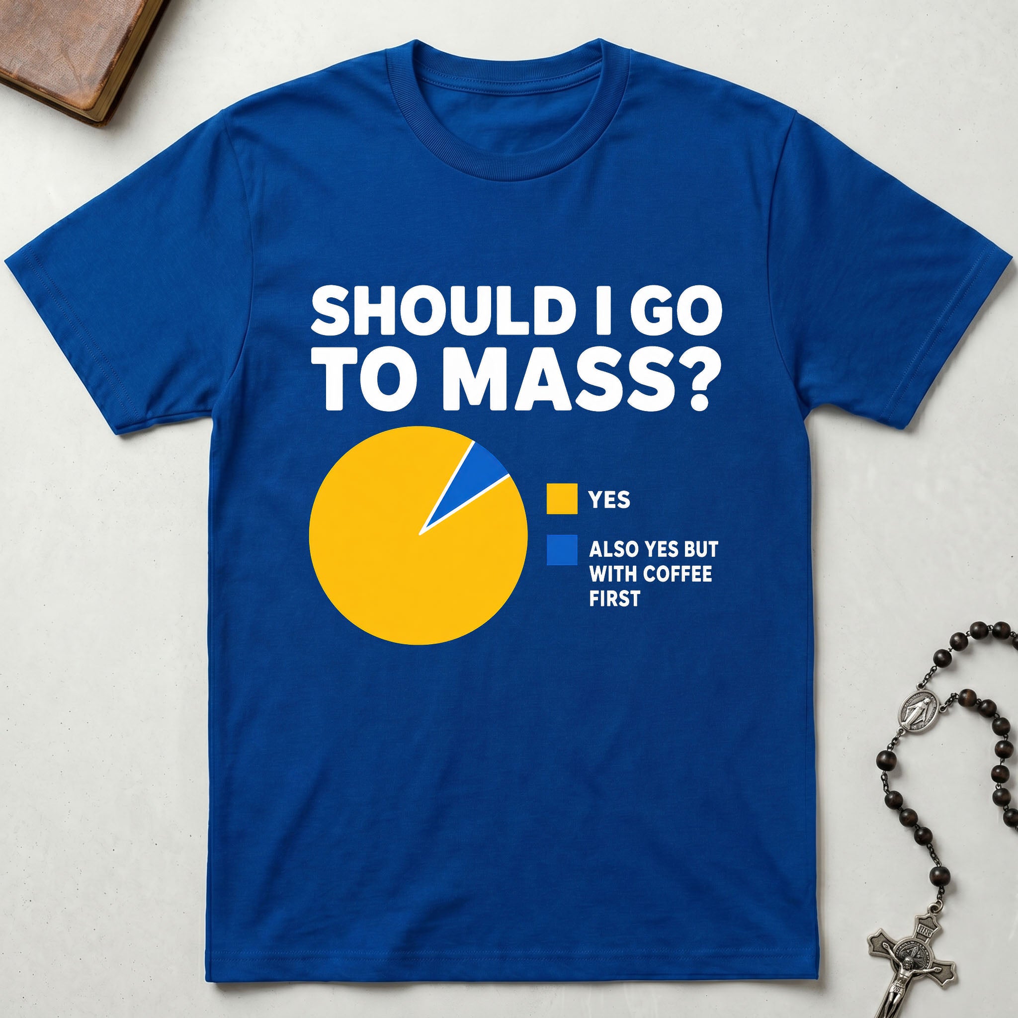 Should I Go To Mass T-Shirt