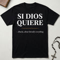 Si Dios Quiere T-Shirt