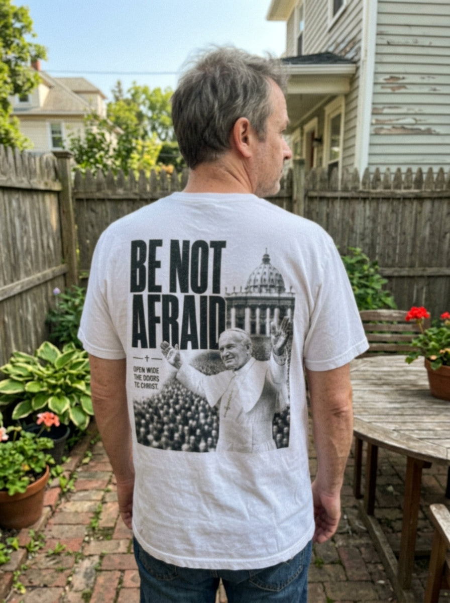 St. John Paul II Be Not Afraid T-Shirt