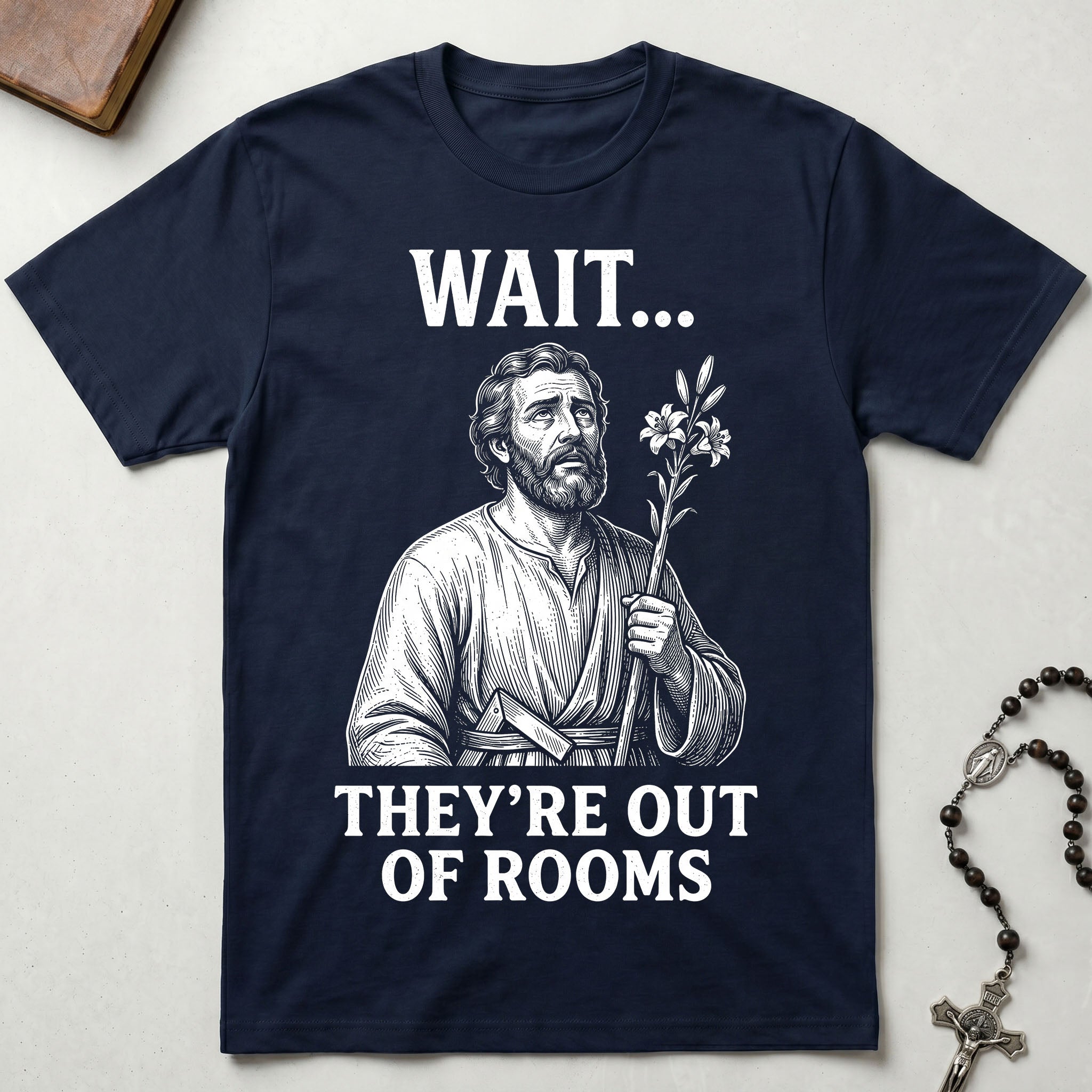 St. Joseph Out of Rooms T-Shirt