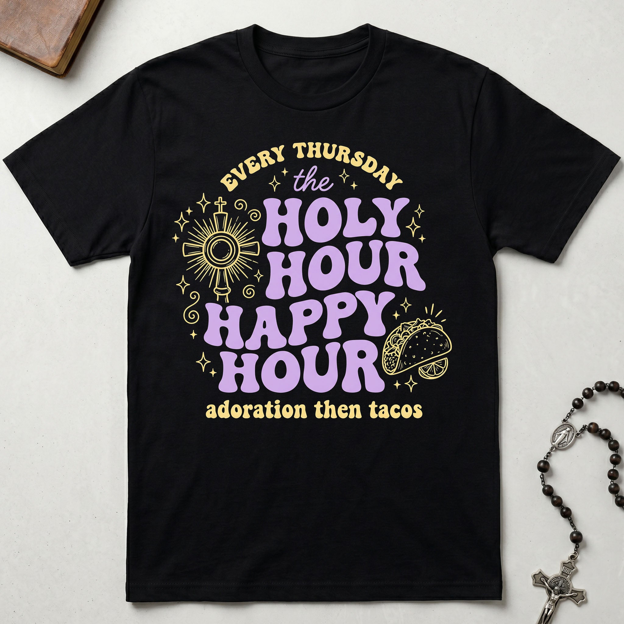 Holy Hour Happy Hour T-Shirt