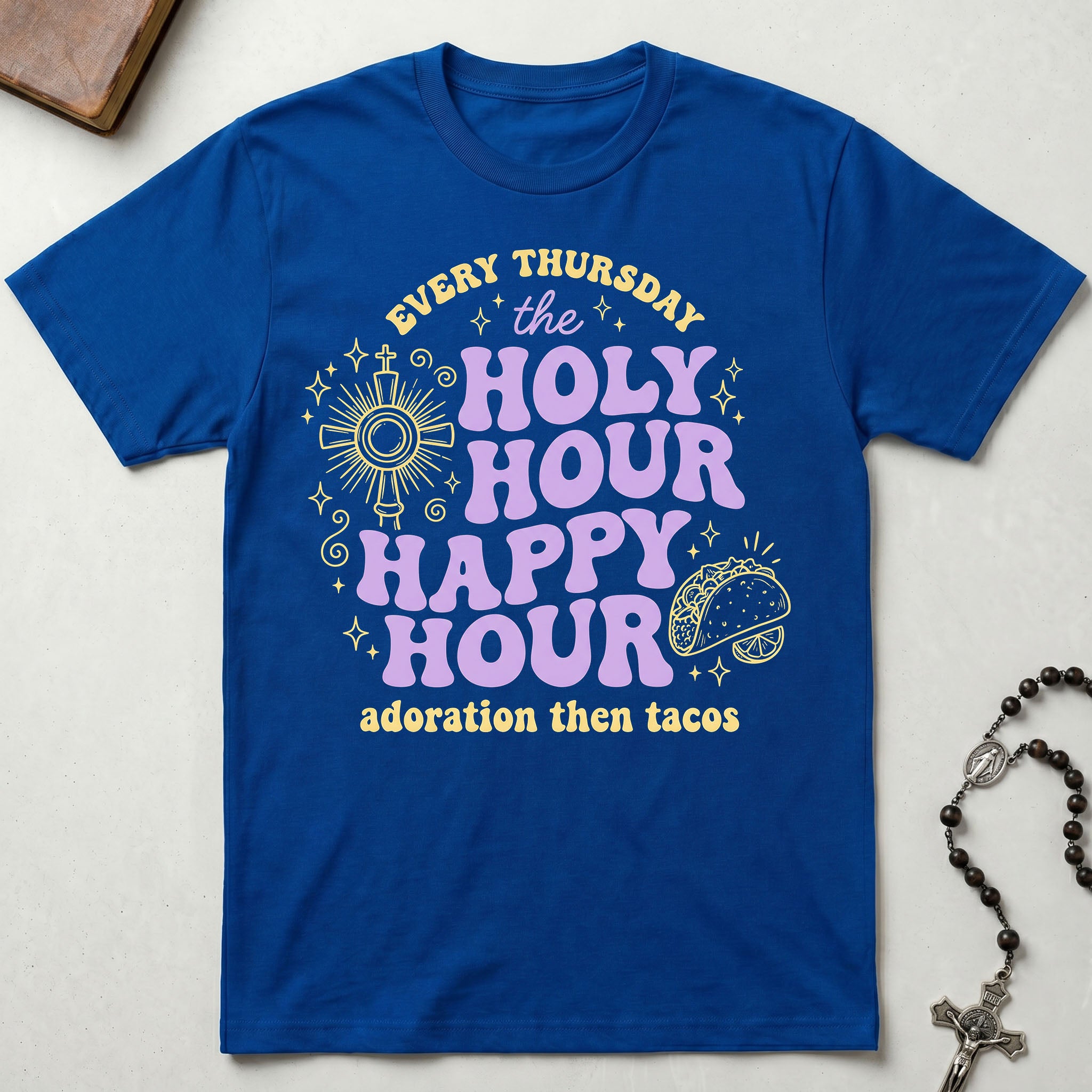Holy Hour Happy Hour T-Shirt