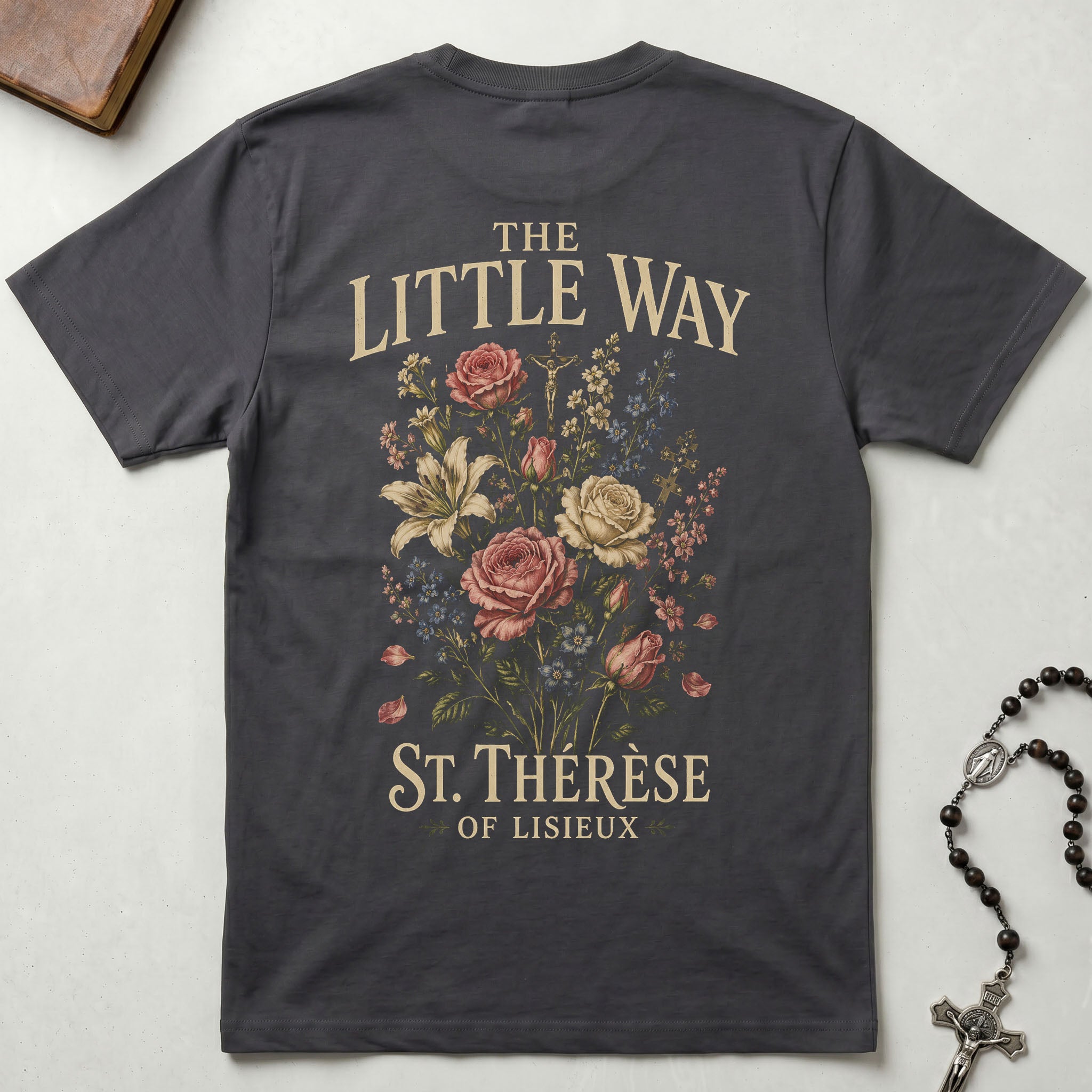 St. Thérèse of Lisieux The Little Way T-Shirt