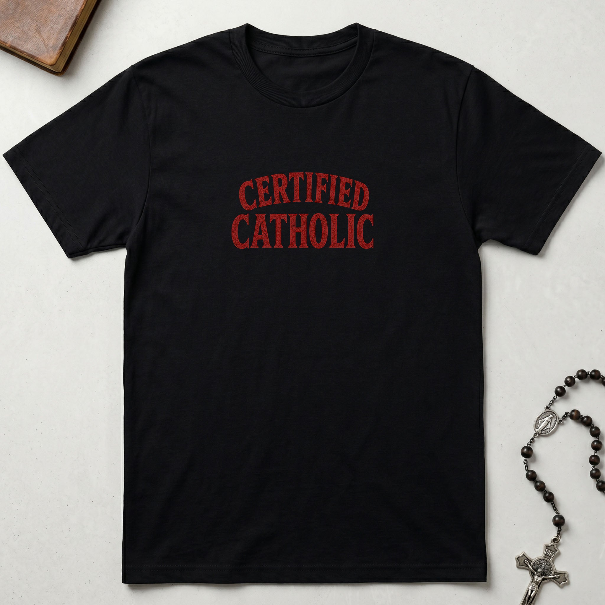 Certified Catholic - Viva Cristo Rey T-Shirt